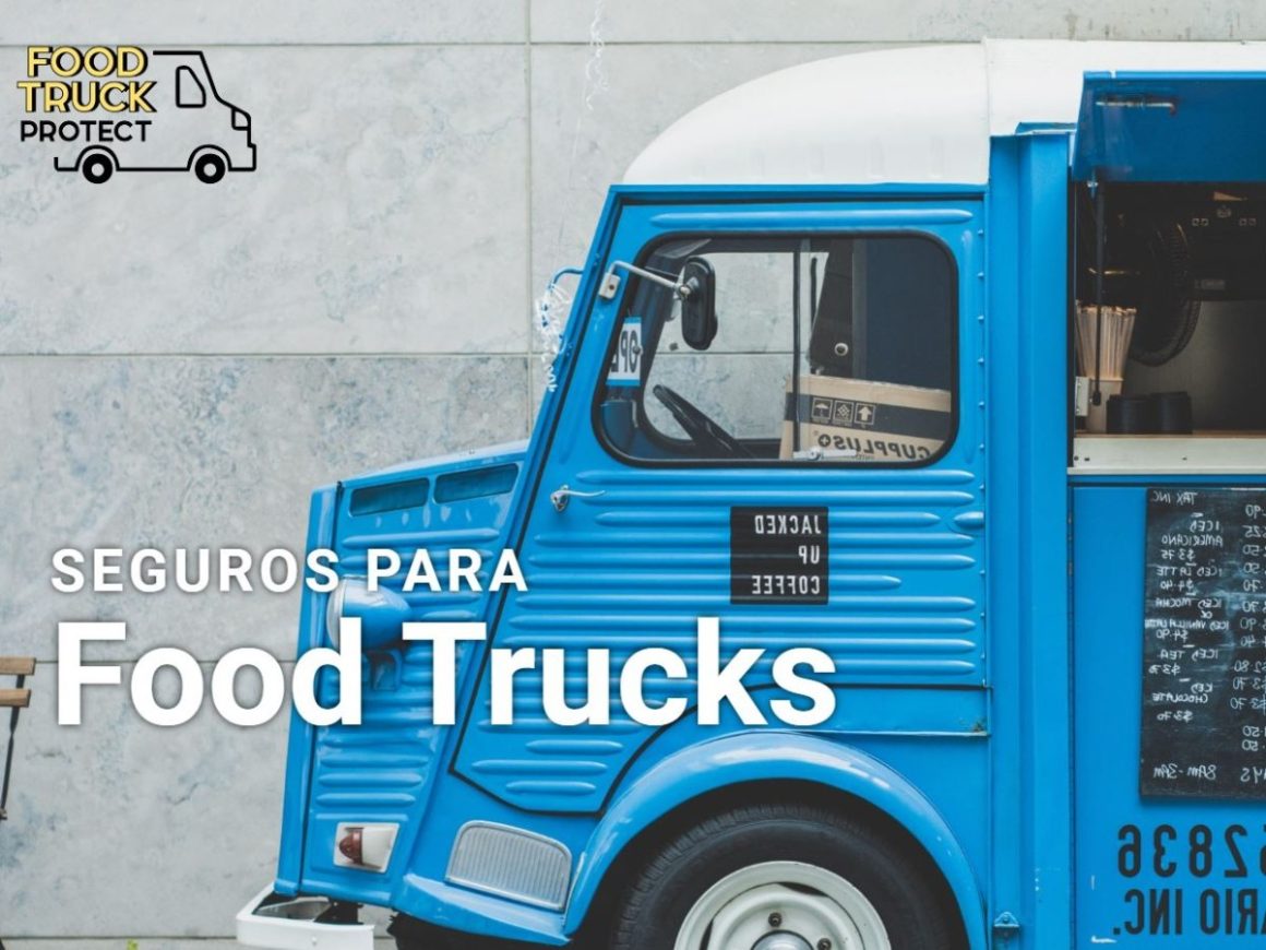 seguros para food trucks food truck protect